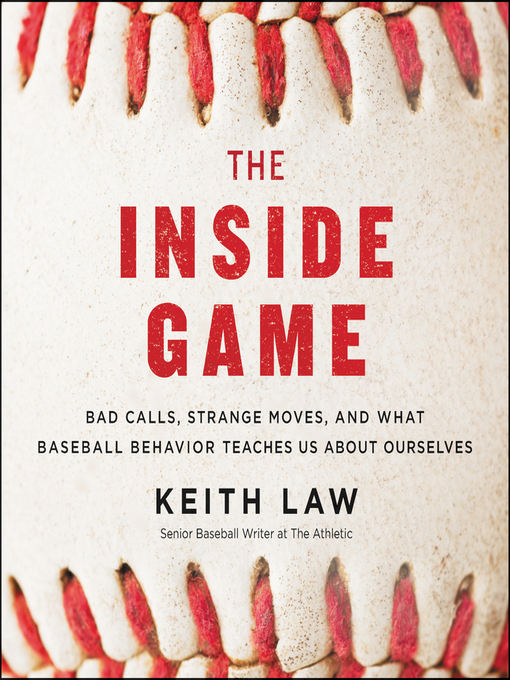Title details for The Inside Game by Keith Law - Available